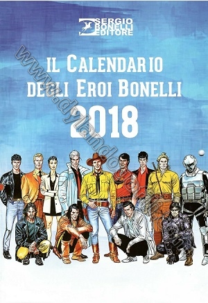 IL CALENDARIO DEGLI EROI BONELLI 2018                                                                                                                                                                                                                     