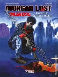 MORGAN LOST & DYLAN DOG. INCUBI E SERIAL KILLER                                                                                                                                                                                                           