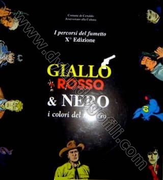 GIALLO ROSSO E NERO: I PERCORSI DEL FUMETTO X° EDIZIONE                                                                                                                                                                                                   