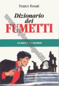 DIZIONARIO DEI FUMETTI                                                                                                                                                                                                                                    