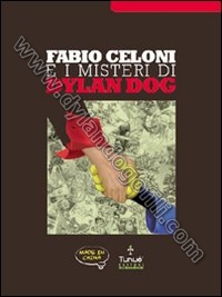 FABIO CELONI E I MISTERI DI DYLAN DOG                                                                                                                                                                                                                     