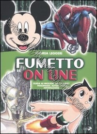 FUMETTO ON LINE - GUIDA AI MIGLIORI SITI INTERNET                                                                                                                                                                                                         