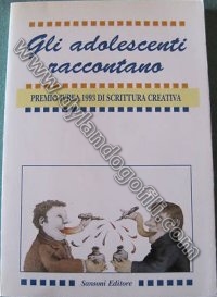 GLI ADOLESCENTI RACCONTANO                                                                                                                                                                                                                                