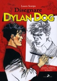 DISEGNARE DYLAN DOG                                                                                                                                                                                                                                       