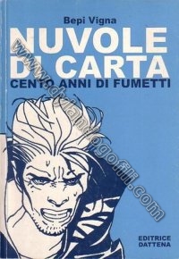 NUVOLE DI CARTA - CENTO ANNI DI FUMETTI                                                                                                                                                                                                                   