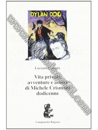 VITA PRIVATA AVVENTURE E AMORI DI MICHELE CRISMANI DODICENNE                                                                                                                                                                                              