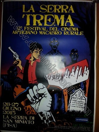 LA SERRA TREMA -2° FESTIVAL DEL CINEMA ARTIGIANO MACABRO RURALE                                                                                                                                                                                           