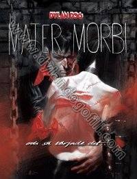 MATER MORBI -  OCH SÅ BÖRJADE DET...                                                                                                                                                                                                                      